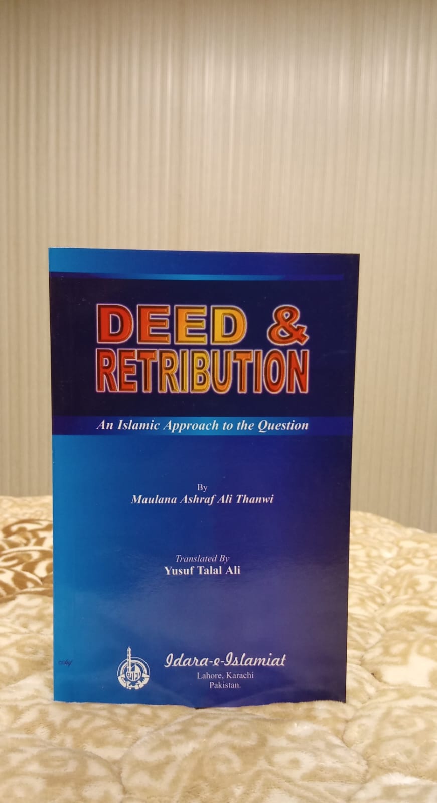 DEEDS & RETRIBUTION - | Molana Ashraf Ali Thanwi