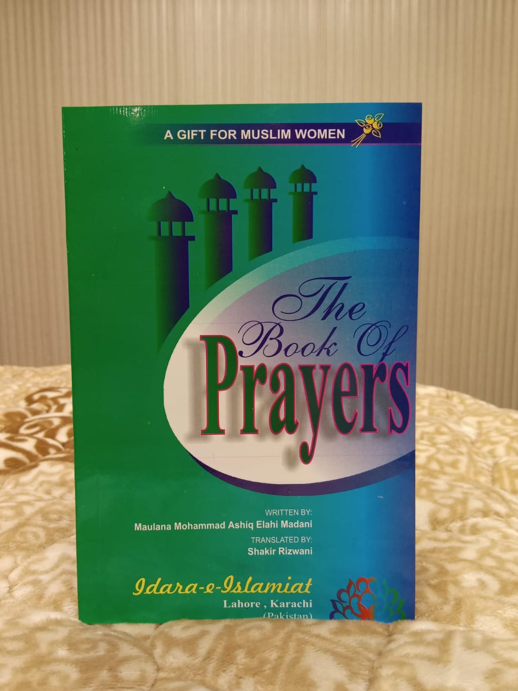 THE BOOK OF PRAYER - | MOLANA MUHAMMAD ASHIQ MADNI