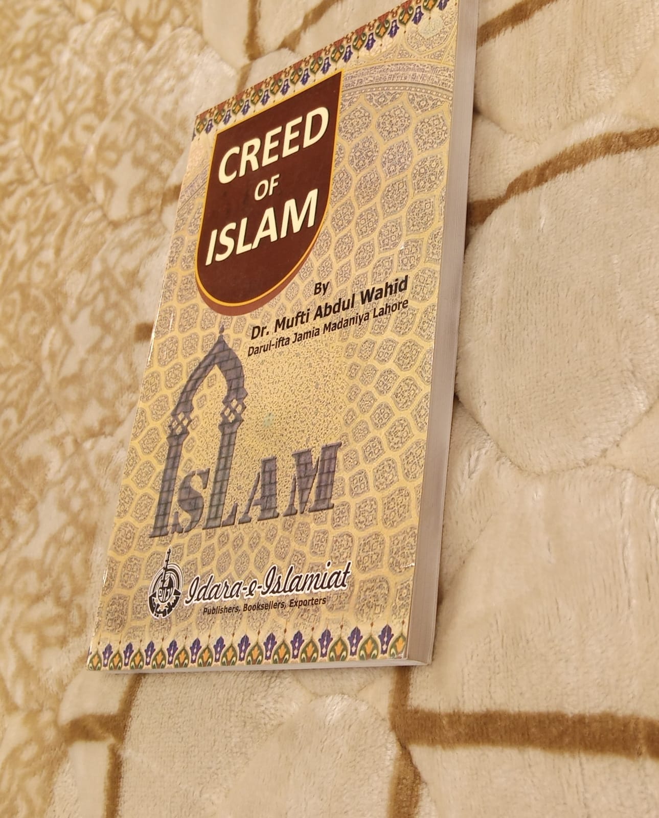 CREED OF ISLAM - | DR MUFTI ABDUL WAHID