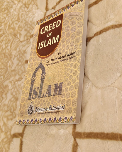 CREED OF ISLAM - | DR MUFTI ABDUL WAHID
