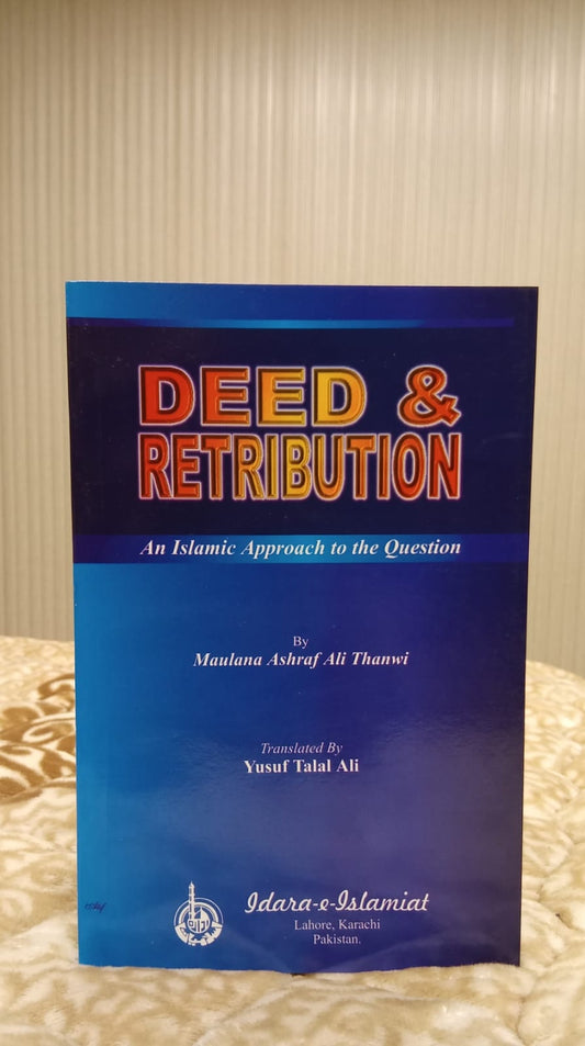 DEEDS & RETRIBUTION -  | Molana Ashraf Ali Thanwi