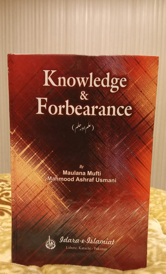 KNOWLEDGE & FORBEAENES -  | Mufti Mehmood Ashraf Usmani