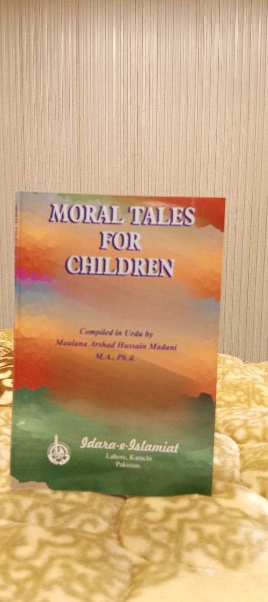MORAL TALE FOR CHILDREN -  | MOLANA ARSHAD HUSSAIN