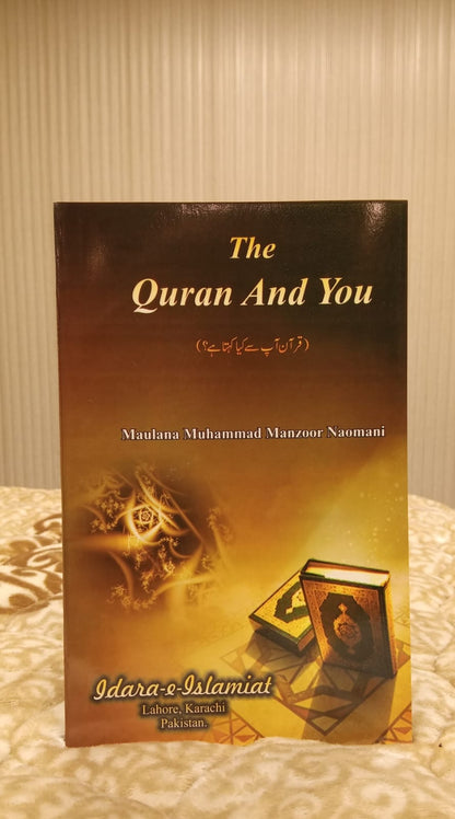 TEH QURAN AND YOU -  | MOLANA MANZOOR AHMAD NOMANI