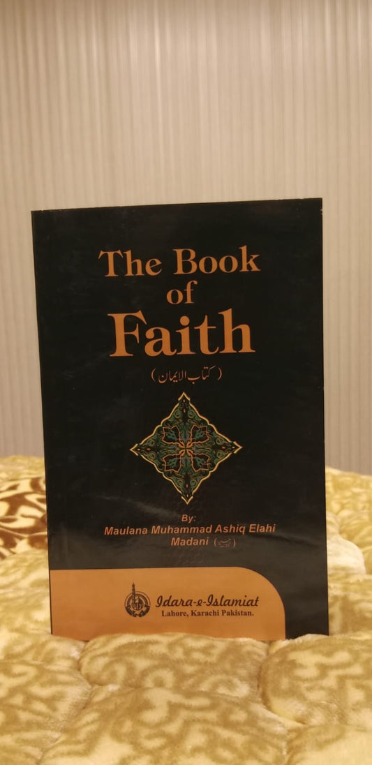 THE BOOK OF FAITH -  | MOLANA MUHAMMAD ASHIQ ELAHI